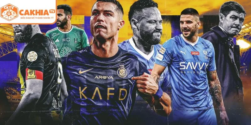 Saudi Pro League Ngày Càng Bùng Nổ Tại CakhiaTV 3 Phát triển Saudi Pro League thành siêu giải đấu trong tương lai