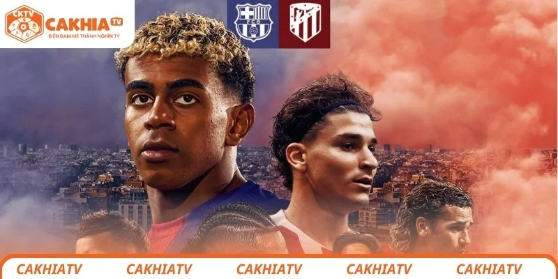 Thông tin sơ lược về trận đấu giữa Barcelona vs Atlético de Madrid